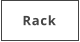 Rack